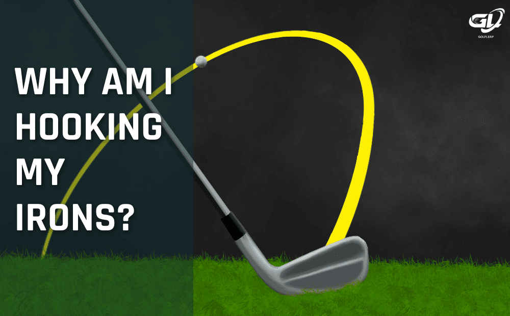 Why am i hooking my irons