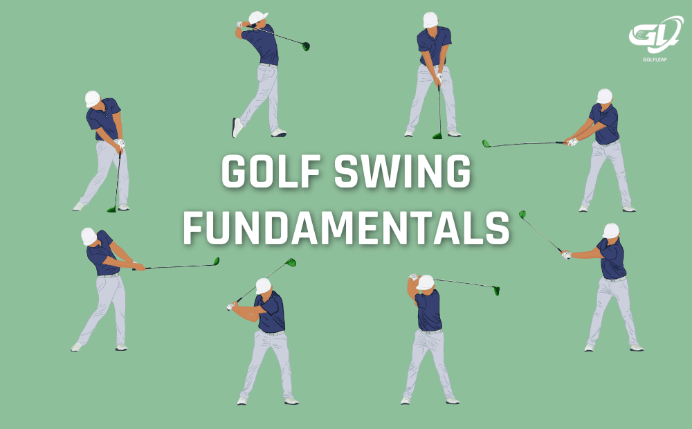 Golf Swing Fundamentals - Golf Leap