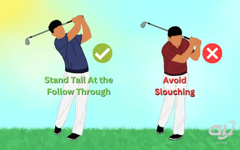 stand tall in the follow thorugh